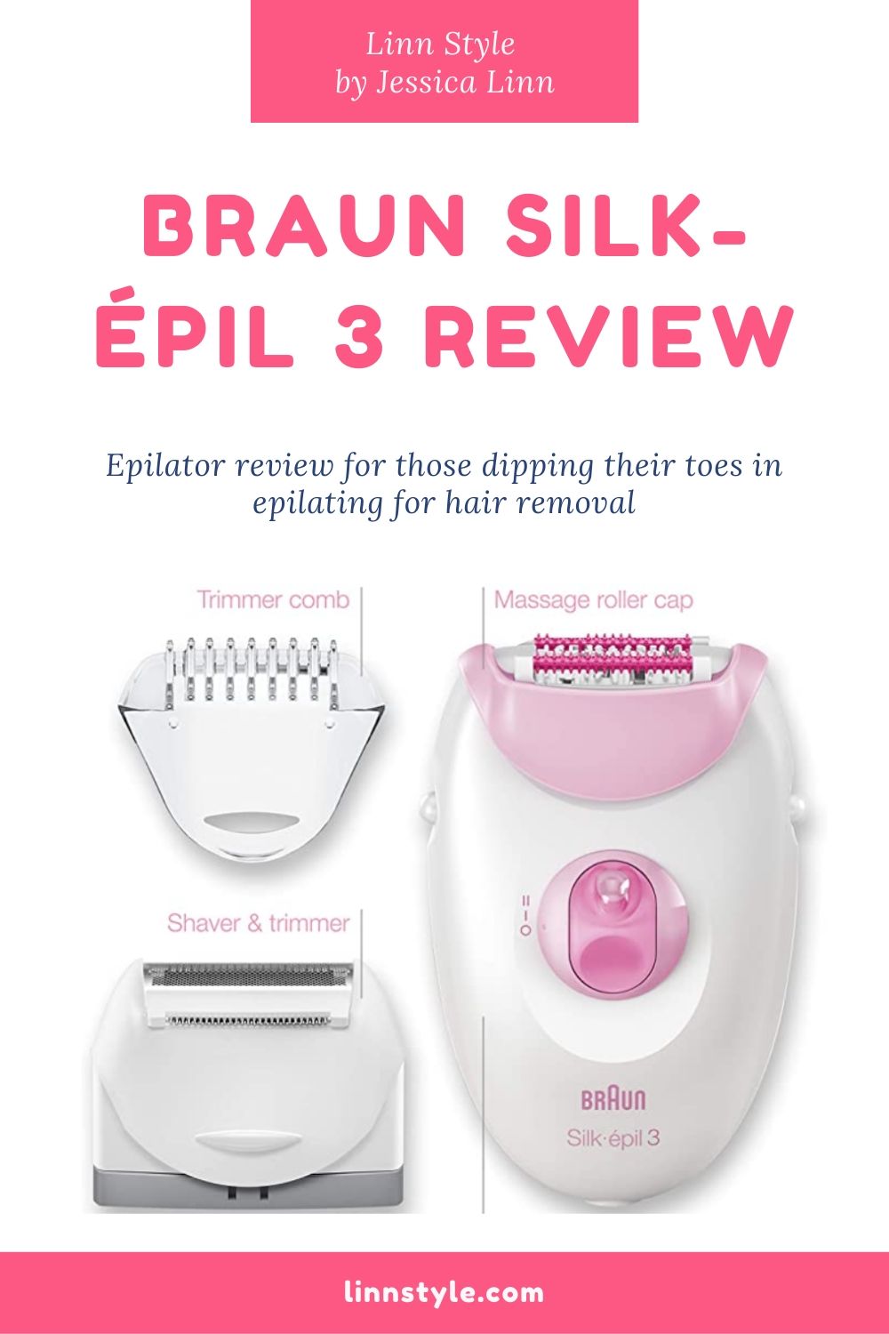 Braun Silk-epil 3 Epilator Review | Linn Style by Jessica Linn