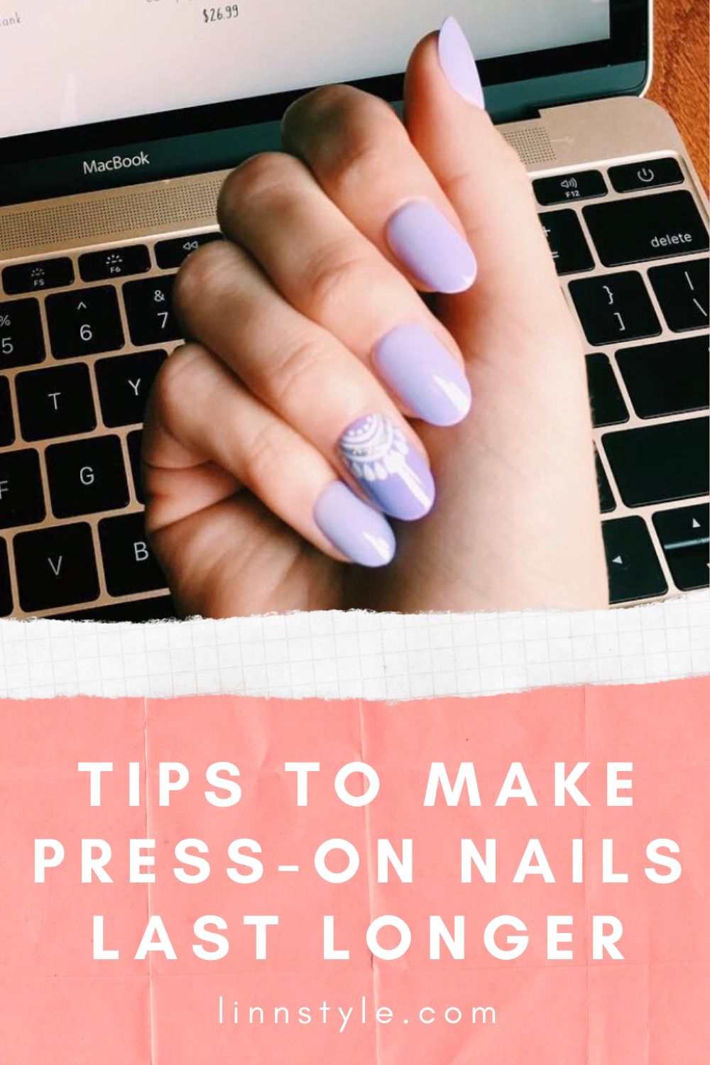 Tips To Make Press-On Nails Last Longer & Look Better - Linn Style