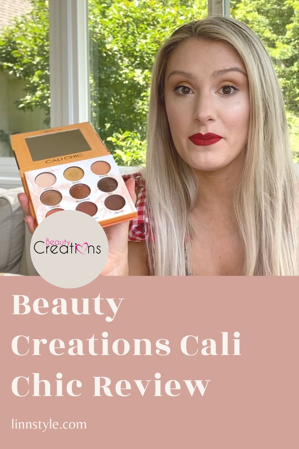 Beauty Creations Cali Chic Review | Linn Style by Jessica Linn Pagán