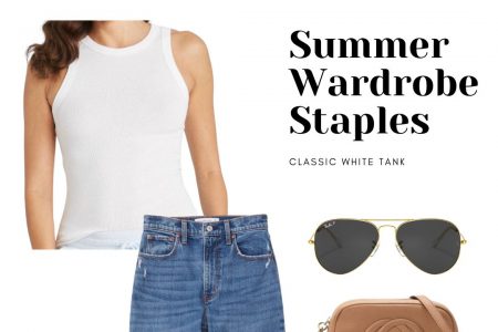 Summer Wardrobe Staples | 10 Outfit Ideas for Summer With Must-Have Wardrobe Staples | Linn Style by Jessica Linn white tank top outfit